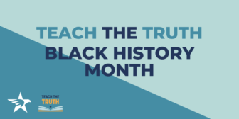 Teach the Truth: Black History Month