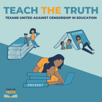 Teach the Truth: Texans United against Censorship in Education