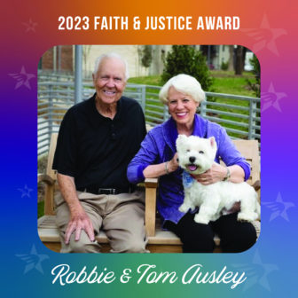 Image of Robbie and Tom Ausley with their dog. Text reads: 2023 Faigh and Justice Award, Robbie and Tom Ausley.