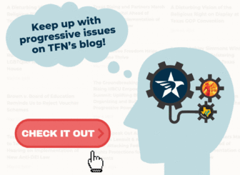 Keep up with progressive issues on TFN's blog!