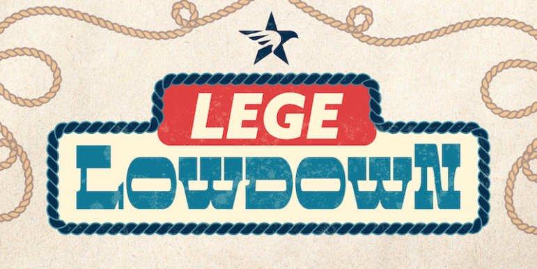 The Lege Lowdown