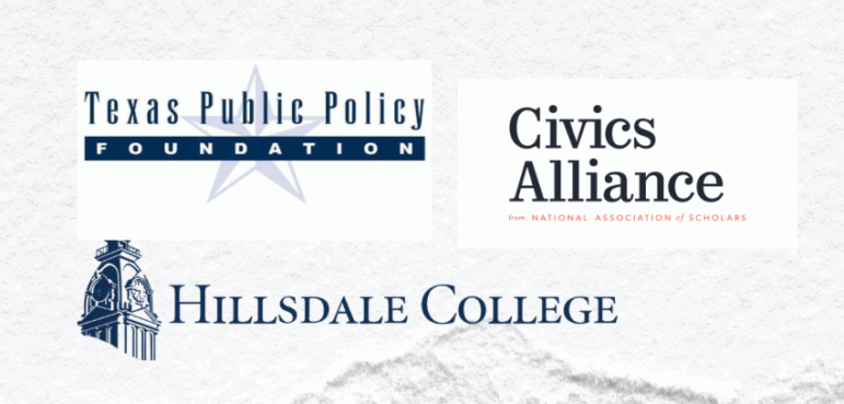 Logos of three organizations are shown: Texas Public Policy Foundation, Civics Alliance, and Hillsdale College.
